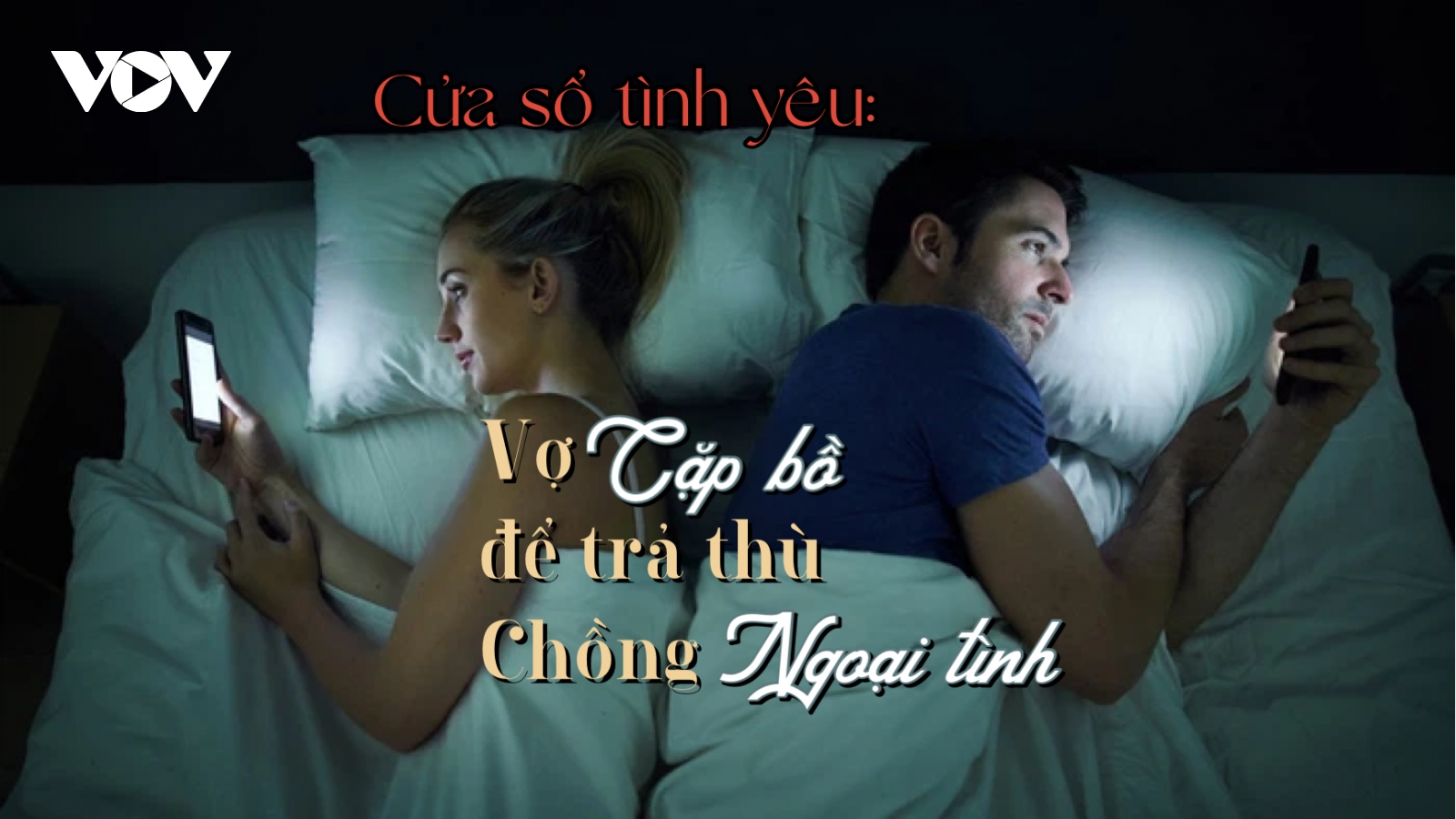 Vợ cặp bồ để trả thù chồng ngoại tình